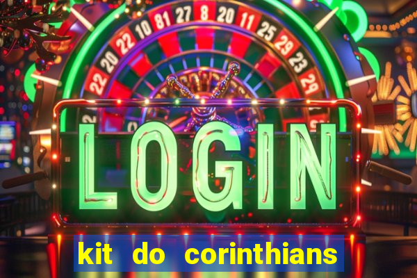 kit do corinthians dls 2021